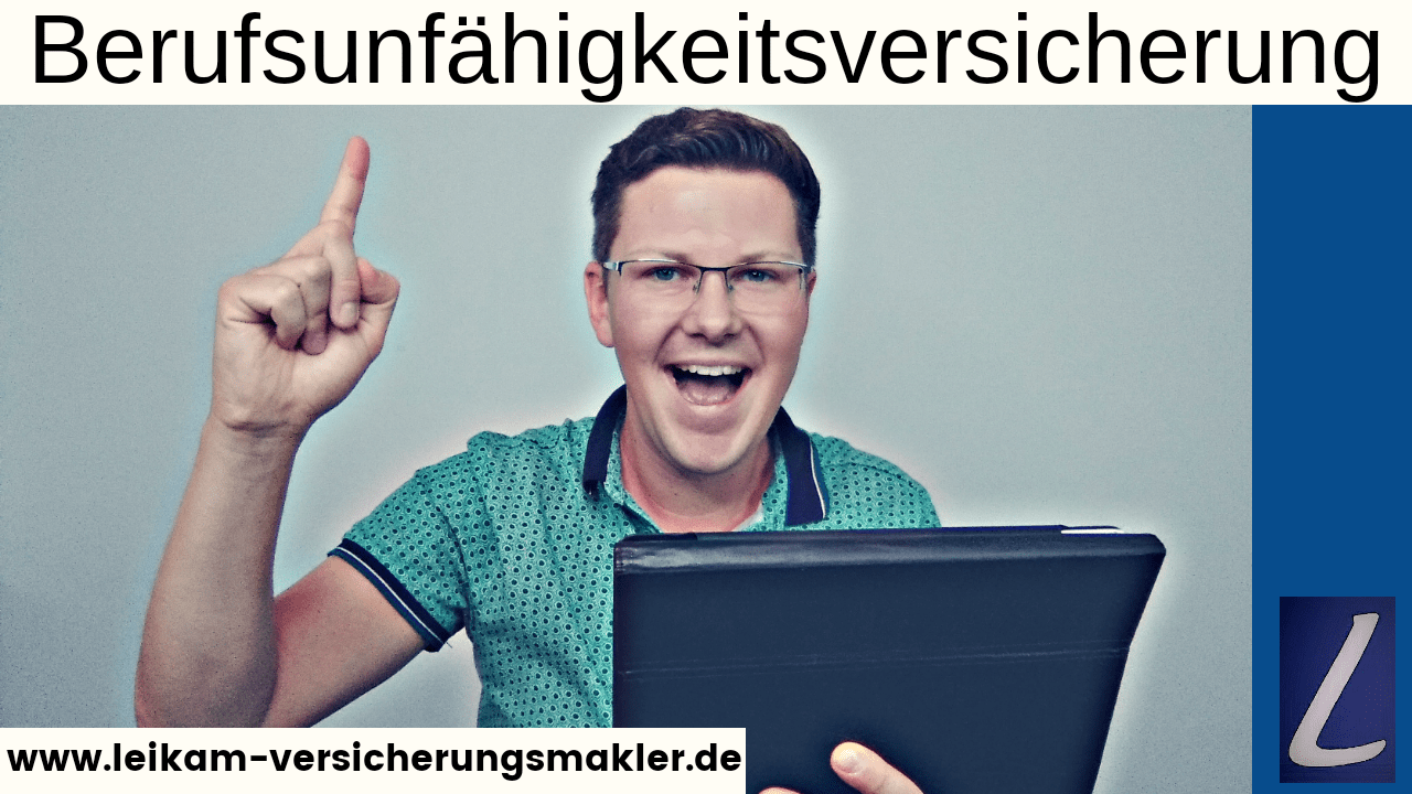 Berufsunfähigkeitsversicherung, Einfach Erklärt! Das Musst Du Wissen.